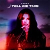 Tell Me This - Single, 2023