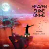 Stream & download Heaven shine on me (feat. Tremor & Slynfit)