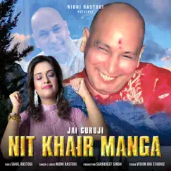 Nit Khair Manga - Single by Nidhi Rastogi album reviews, ratings, credits