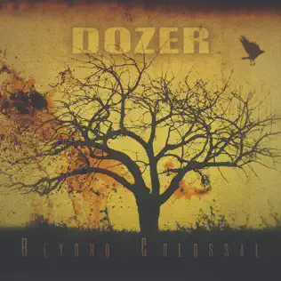 Album herunterladen Dozer - Beyond Colossal