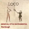 Loco - Medieval Style Instrumental - Single album lyrics, reviews, download