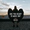 Are You Ready To Move On? - Single