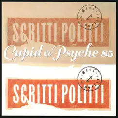 Cupid & Psyche 85 by Scritti Politti album reviews, ratings, credits