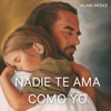 NADIE TE AMA COMO YO - Single