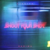 Shoot Your Shot (feat. Nahima) - Single