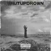 Stream & download Shutupdrown - Single