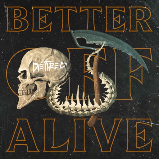 Art for Better Off Alive by Die Tired