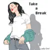 Take a Break - Single album lyrics, reviews, download