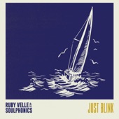 Ruby Velle & The Soulphonics - Just Blink