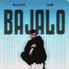 Bajalo - Single album lyrics, reviews, download