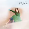 Flare - EP album lyrics, reviews, download