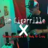 Stream & download Un Cigarrillo (feat. Andy El Crazy) - Single