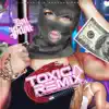 Toxica (Remix) - Single [feat. Bubba Sparxxx & Weso-G] - Single album lyrics, reviews, download