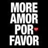 More Amor Por Favor - Single