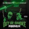 Out of Smoke (feat. Chouji) [Triggabeatz Remix] - DJ DEEQUITE lyrics