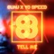 Tell Me - Guau & Yo Speed lyrics