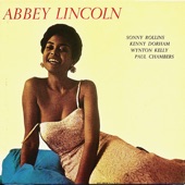 Abbey Lincoln - I Must Have That Man