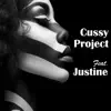 Cussy Project (feat. Justine) album lyrics, reviews, download