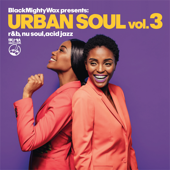 Urban Soul Vol.3 (R&B, Nu Soul, Acid Jazz) - Black Mighty Wax