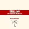 Mike Gronsky - Smiling In the Pouring Rain