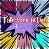 Take Some Action - Single