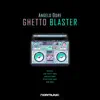 Stream & download Ghetto Blaster - EP