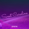 Sweet Caroline - Single