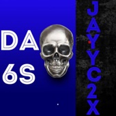 Jayyc2x - Da 6s