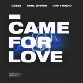 I CAME FOR LOVE artwork