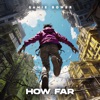 How Far - Single