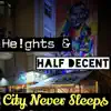 City never sleeps (feat. Half Decent) - Single album lyrics, reviews, download