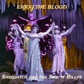 Sasquatch and the Sick-a-Billys - Cut My Teeth