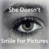 Stream & download She Doesn't Smile for Pictures (feat. Joshua Payne) - Single