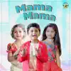 Mama Mama - Single album lyrics, reviews, download