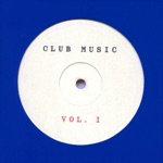 Club Music, Vol. 1 - EP