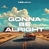 Gonna Be Alright - Single