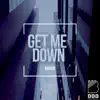 Stream & download Get Me Down - Single