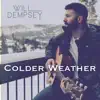 Colder Weather - Single album lyrics, reviews, download