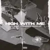 HIGH WITH ME (feat. AJ.XO, ALYXX, JayTheGenius & Youngg-Leo) - Single album lyrics, reviews, download