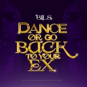 Dance or Go Back to Your Ex artwork