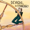 Devagar, de Mansinho - Single