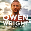 Against the Water (Unabridged) - Owen Wright
