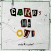 Carry Me Out - Single