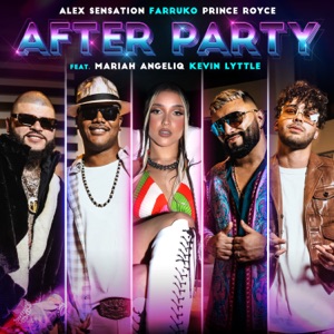 Alex Sensation, Farruko & Prince Royce - After Party (feat. Mariah Angeliq & Kevin Lyttle) - Line Dance Musik