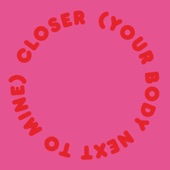 Closer (Your Body Next To Mine) [Radio Edit] artwork