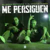 Me persiguen - Single album lyrics, reviews, download