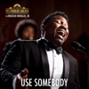 Use Somebody - Single