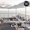 Relaxing Seaside Cafe Music