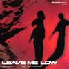 Leave Me Low - Single