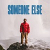 Someone Else - Single